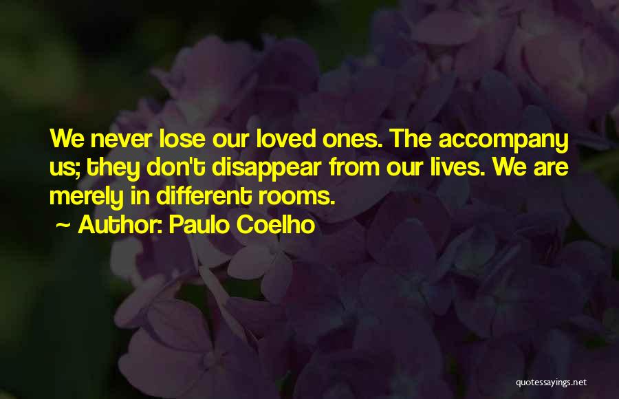 When You Lose A Loved One Quotes By Paulo Coelho