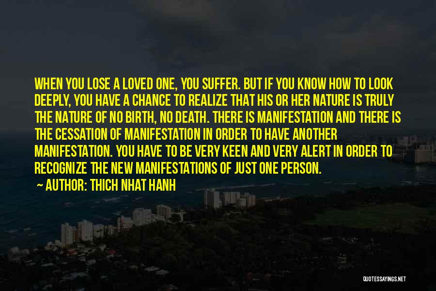 When You Lose A Loved One Quotes By Thich Nhat Hanh