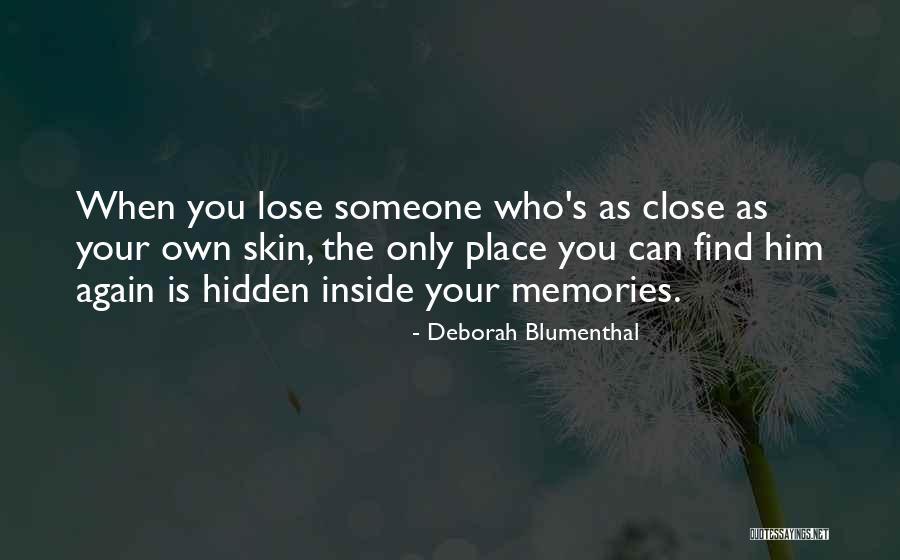 When You Lose Someone Quotes By Deborah Blumenthal When You Lose Someone Quotes By Deborah Blumenthal