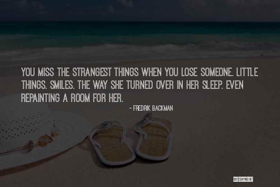 When You Lose Someone Quotes By Fredrik Backman When You Lose Someone Quotes By Fredrik Backman