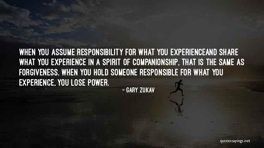 When You Lose Someone Quotes By Gary Zukav When You Lose Someone Quotes By Gary Zukav