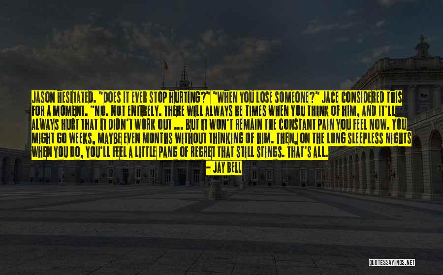 When You Lose Someone Quotes By Jay Bell When You Lose Someone Quotes By Jay Bell