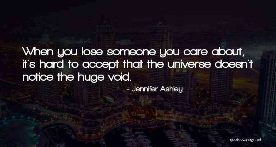 When You Lose Someone Quotes By Jennifer Ashley When You Lose Someone Quotes By Jennifer Ashley