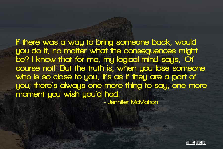 When You Lose Someone Quotes By Jennifer McMahon When You Lose Someone Quotes By Jennifer McMahon