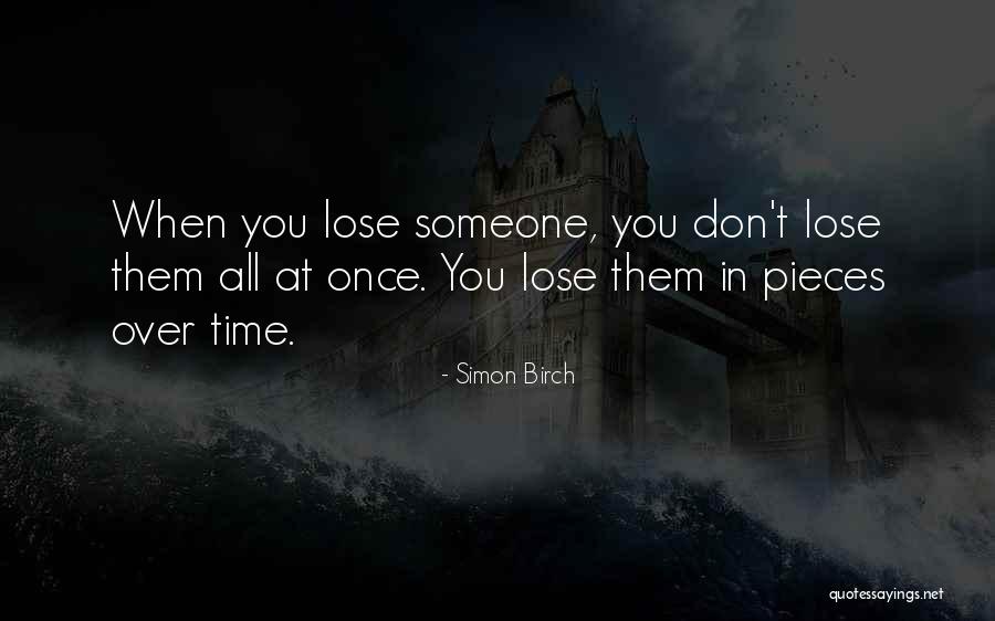 When You Lose Someone Quotes By Simon Birch When You Lose Someone Quotes By Simon Birch