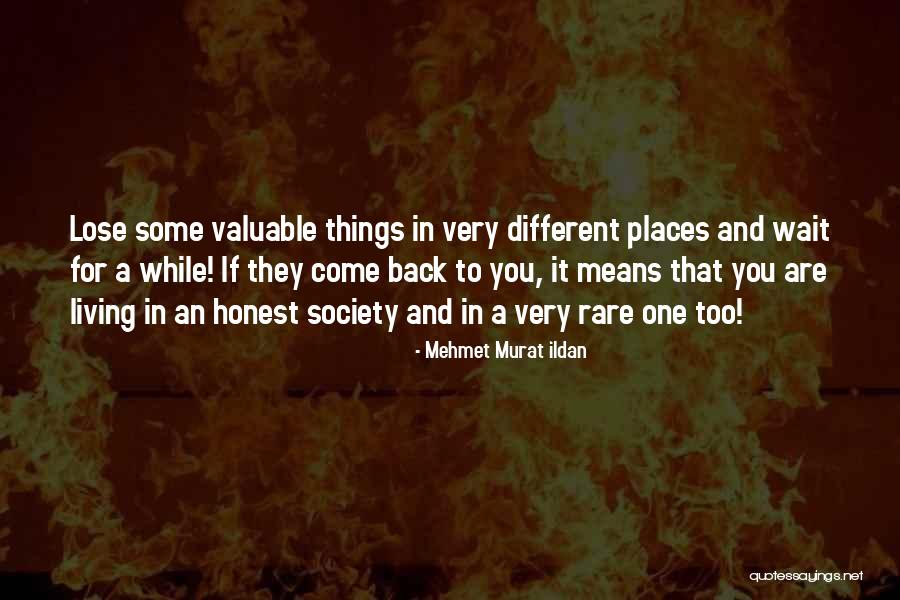 When You Lose Something Valuable Quotes By Mehmet Murat Ildan