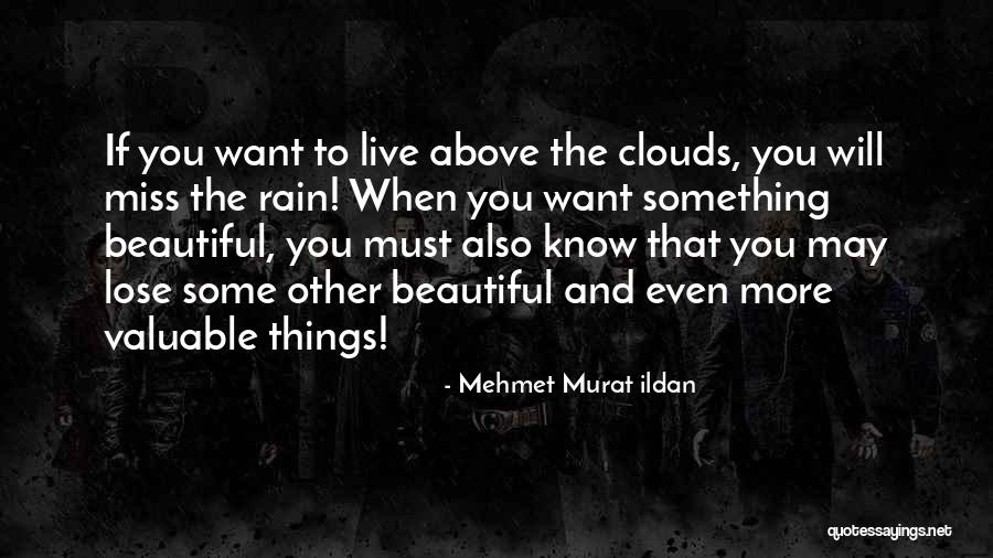 When You Lose Something Valuable Quotes By Mehmet Murat Ildan When You Lose Something Valuable Quotes By Mehmet Murat Ildan