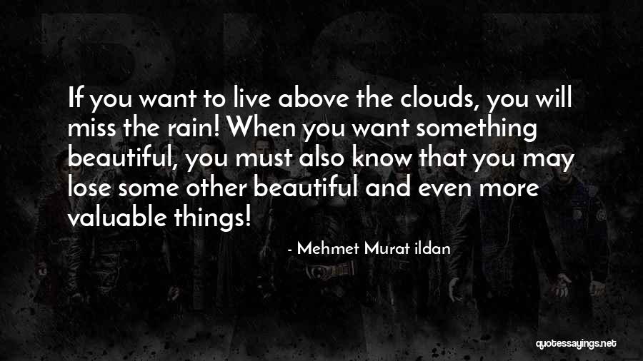 When You Lose Something Valuable Quotes By Mehmet Murat Ildan