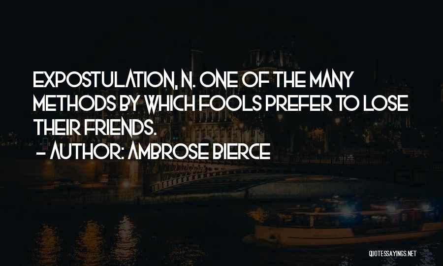 When You Lose Your Friends Quotes By Ambrose Bierce