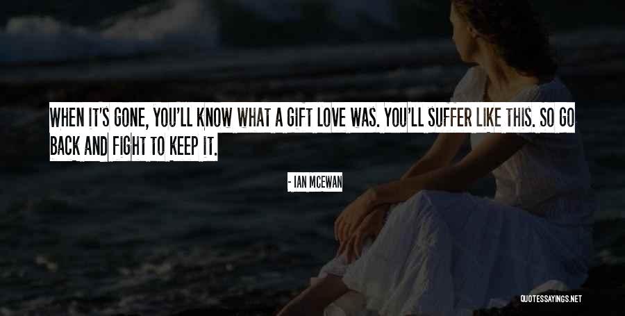 When You Lost It Quotes By Ian McEwan When You Lost It Quotes By Ian McEwan