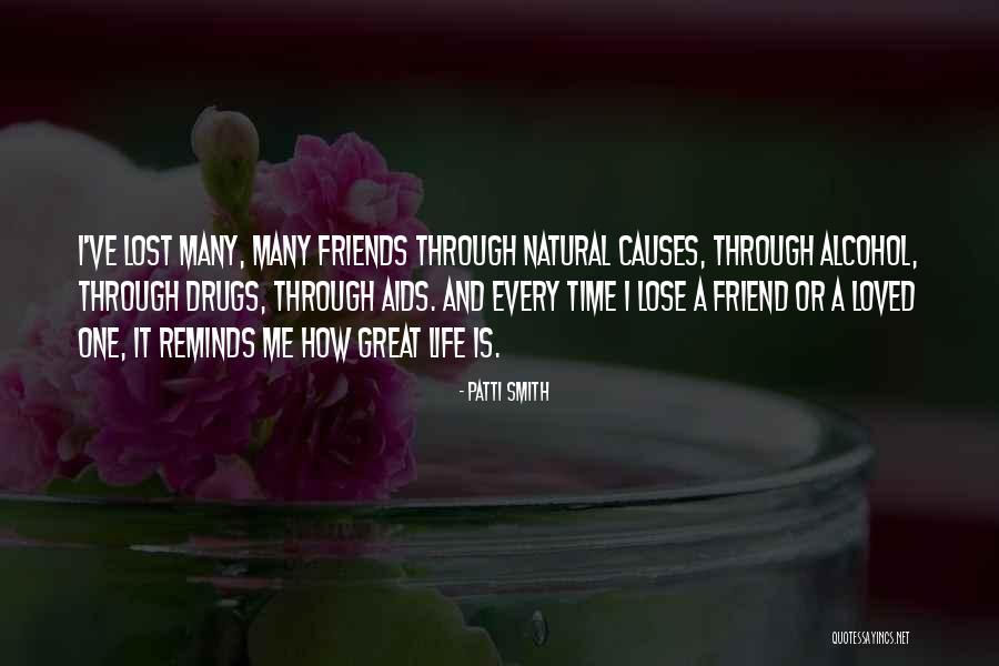 When You Lost Your Loved Ones Quotes By Patti Smith When You Lost Your Loved Ones Quotes By Patti Smith