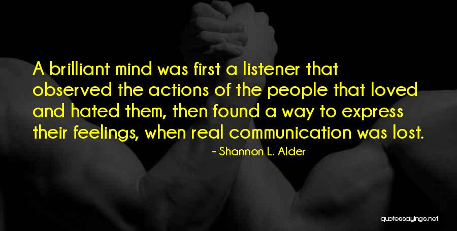 When You Lost Your Loved Ones Quotes By Shannon L. Alder When You Lost Your Loved Ones Quotes By Shannon L. Alder