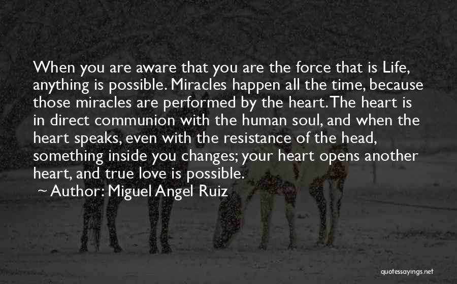 When You Love Love With All Your Heart Quotes By Miguel Angel Ruiz