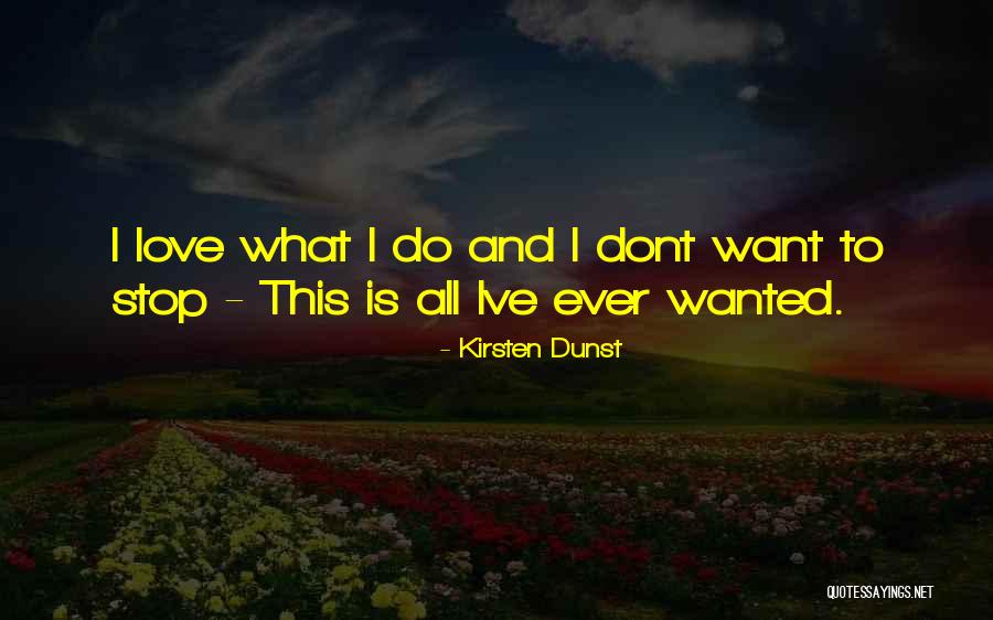 When You Love Someone But Dont Want To Be With Them Quotes By Kirsten Dunst When You Love Someone But Dont Want To Be With Them Quotes By Kirsten Dunst