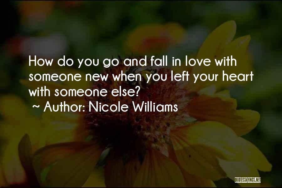 When You Love Someone Else Quotes By Nicole Williams