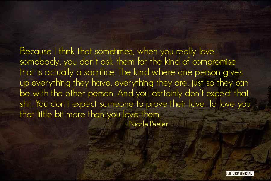When You Love Someone You Can't Have Quotes By Nicole Peeler When You Love Someone You Can't Have Quotes By Nicole Peeler