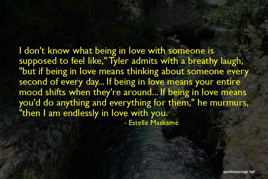 When You Love Someone You Don't Quotes By Estelle Maskame When You Love Someone You Don't Quotes By Estelle Maskame
