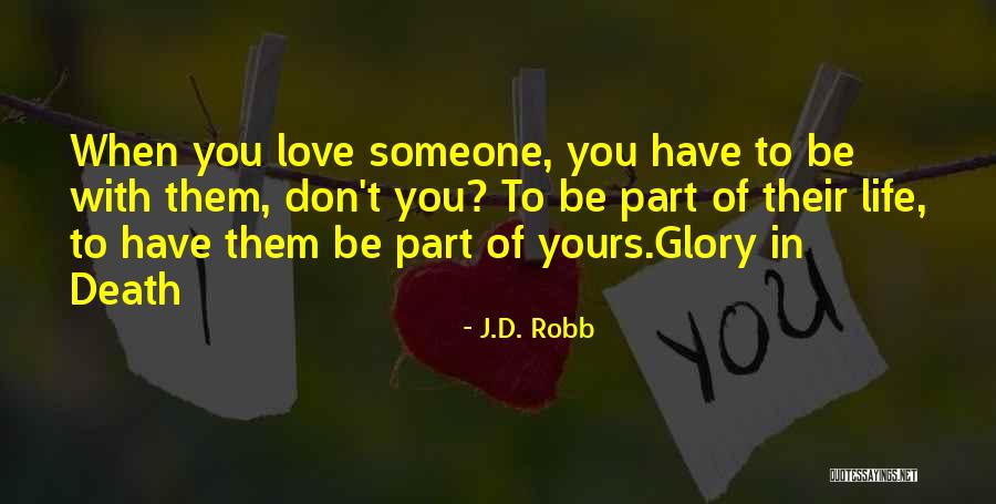 When You Love Someone You Don't Quotes By J.D. Robb When You Love Someone You Don't Quotes By J.D. Robb