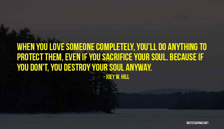 When You Love Someone You Don't Quotes By Joey W. Hill When You Love Someone You Don't Quotes By Joey W. Hill