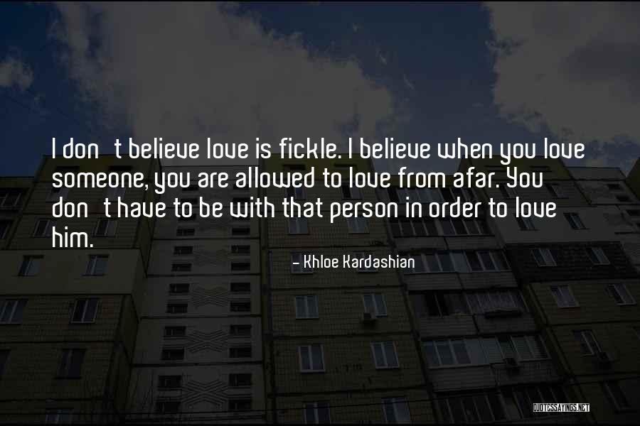 When You Love Someone You Don't Quotes By Khloe Kardashian When You Love Someone You Don't Quotes By Khloe Kardashian