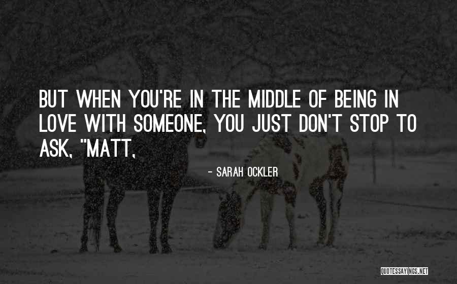 When You Love Someone You Don't Quotes By Sarah Ockler When You Love Someone You Don't Quotes By Sarah Ockler