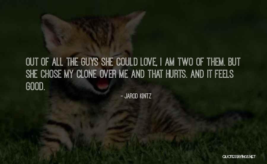 When You Love Two Guys Quotes By Jarod Kintz When You Love Two Guys Quotes By Jarod Kintz