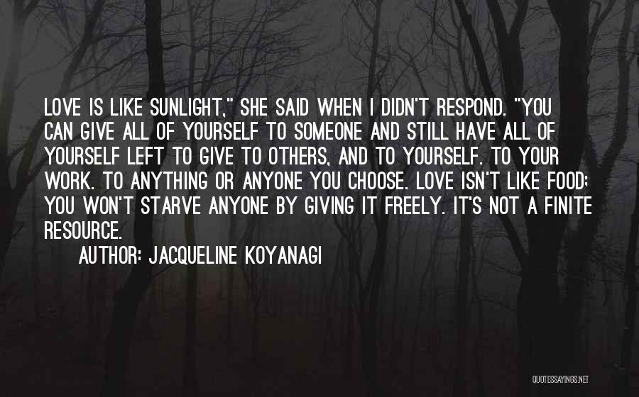 When You Love Your Work Quotes By Jacqueline Koyanagi