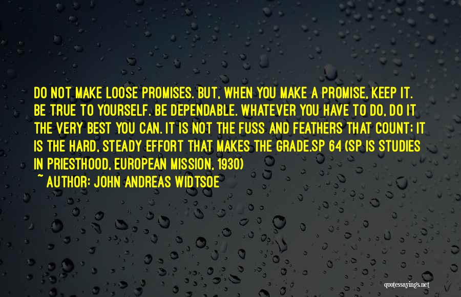 When You Make A Promise Quotes By John Andreas Widtsoe