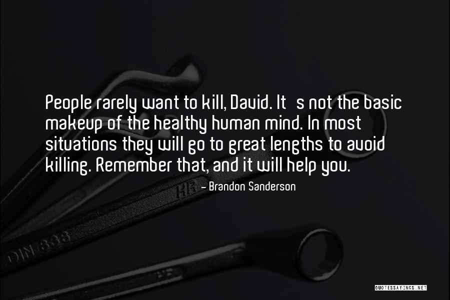 When You Makeup Your Mind Quotes By Brandon Sanderson When You Makeup Your Mind Quotes By Brandon Sanderson