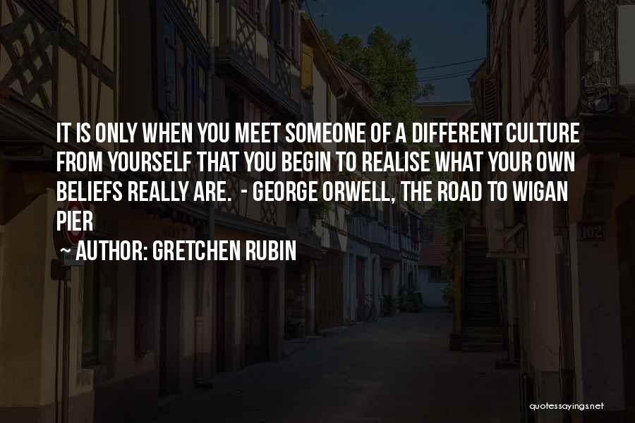 When You Meet Someone Quotes By Gretchen Rubin