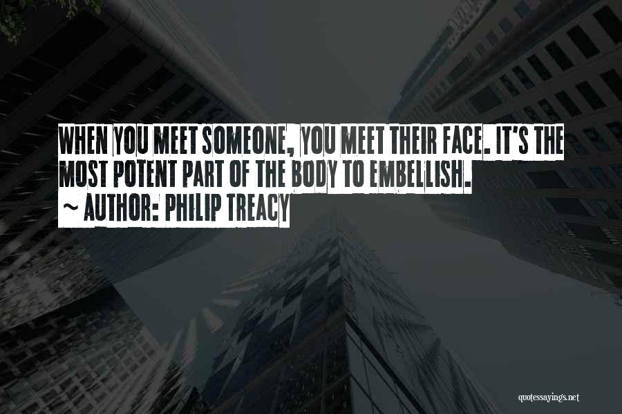 When You Meet Someone Quotes By Philip Treacy
