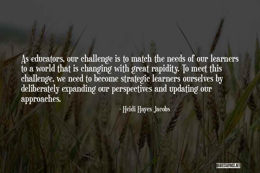 When You Meet Your Match Quotes By Heidi Hayes Jacobs When You Meet Your Match Quotes By Heidi Hayes Jacobs