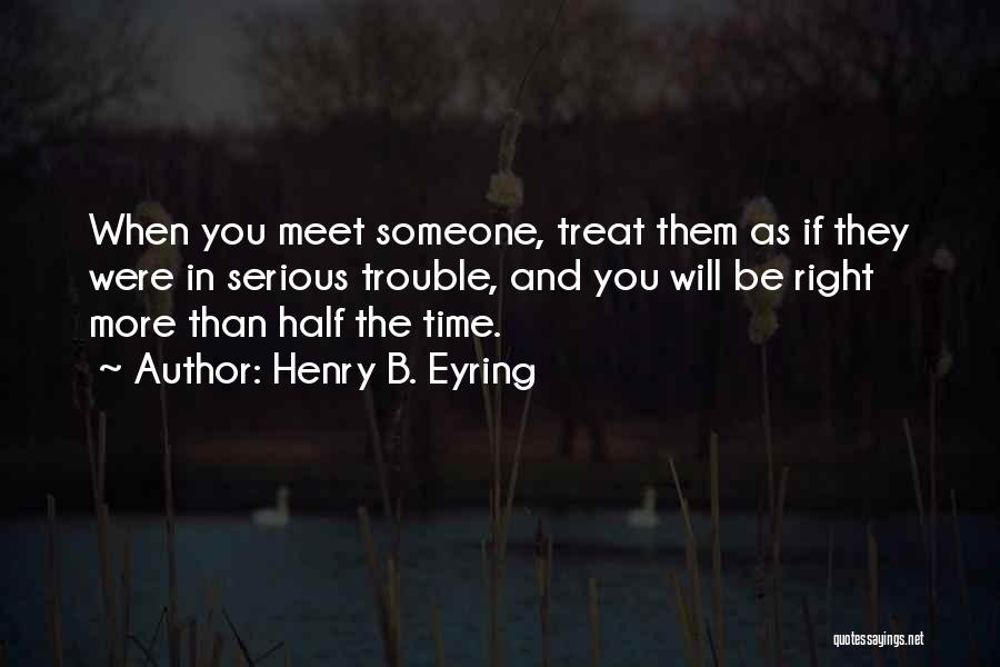 When You Meet Your Other Half Quotes By Henry B. Eyring