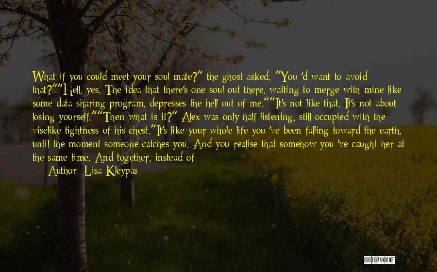 When You Meet Your Other Half Quotes By Lisa Kleypas When You Meet Your Other Half Quotes By Lisa Kleypas
