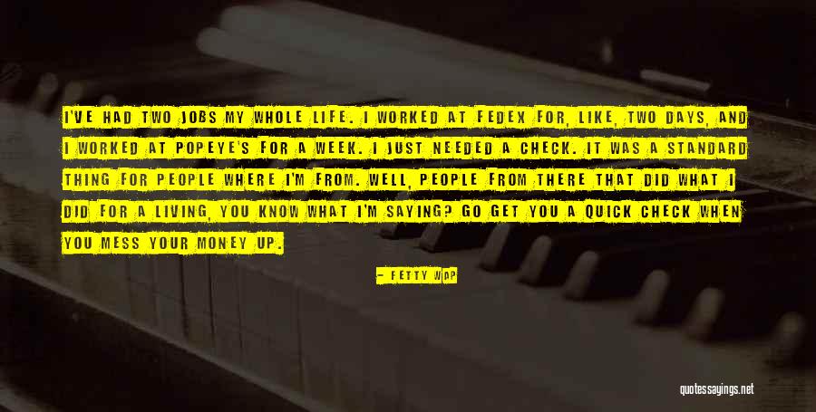 When You Mess Up Quotes By Fetty Wap When You Mess Up Quotes By Fetty Wap