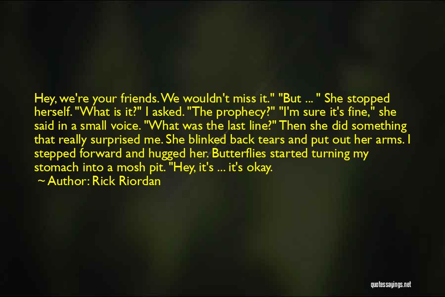 When You Miss Friends Quotes By Rick Riordan