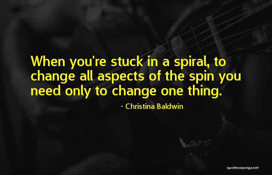 When You Need A Change Quotes By Christina Baldwin