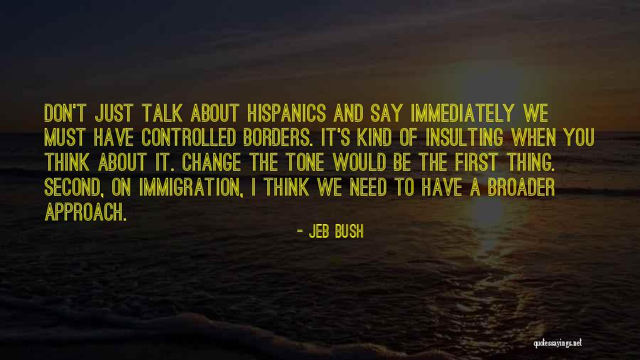 When You Need A Change Quotes By Jeb Bush