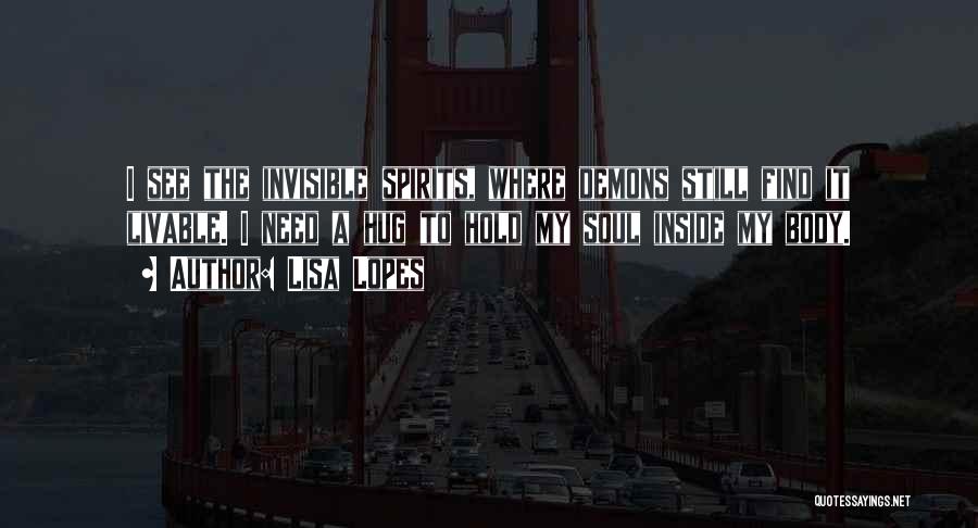 When You Need A Hug Quotes By Lisa Lopes