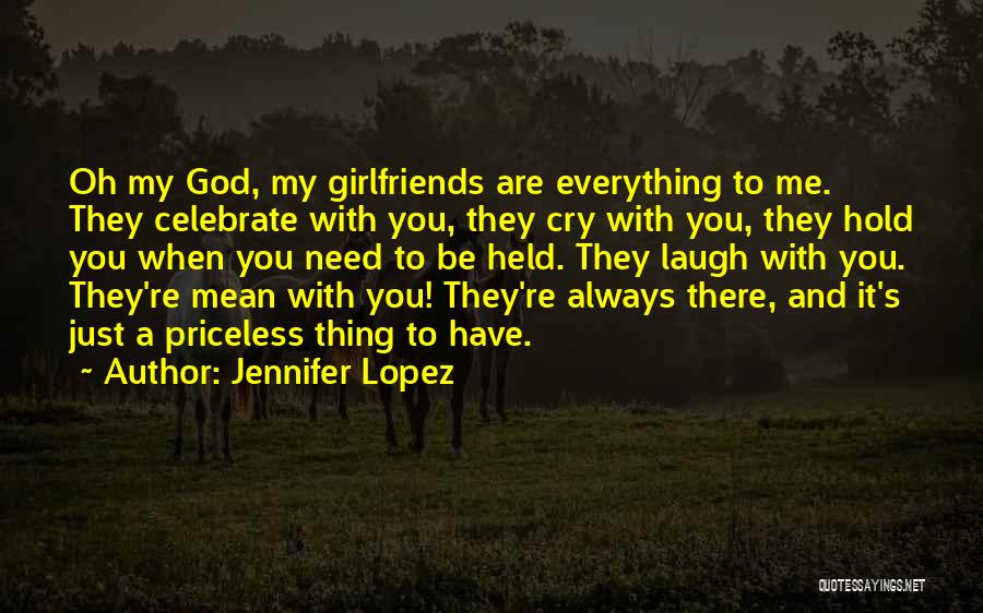 When You Need A Laugh Quotes By Jennifer Lopez