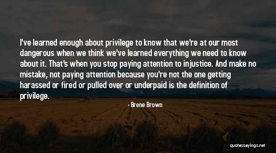 When You Need It The Most Quotes By Brene Brown