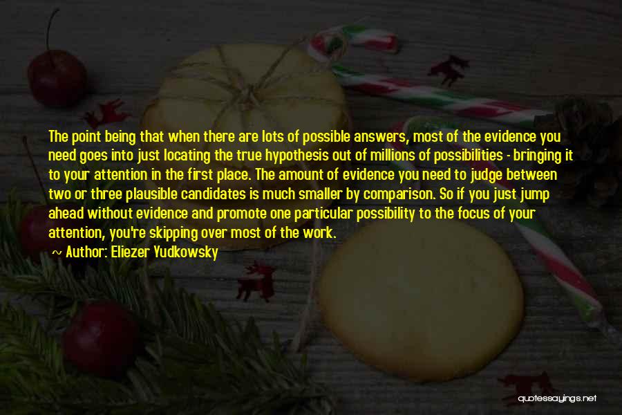 When You Need It The Most Quotes By Eliezer Yudkowsky