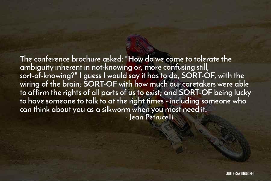When You Need It The Most Quotes By Jean Petrucelli When You Need It The Most Quotes By Jean Petrucelli