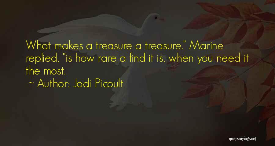 When You Need It The Most Quotes By Jodi Picoult