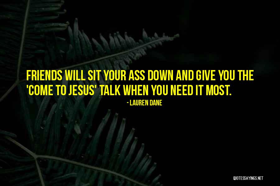 When You Need It The Most Quotes By Lauren Dane When You Need It The Most Quotes By Lauren Dane