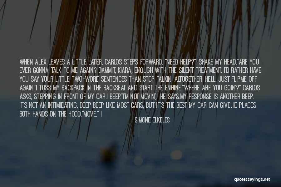When You Need It The Most Quotes By Simone Elkeles When You Need It The Most Quotes By Simone Elkeles