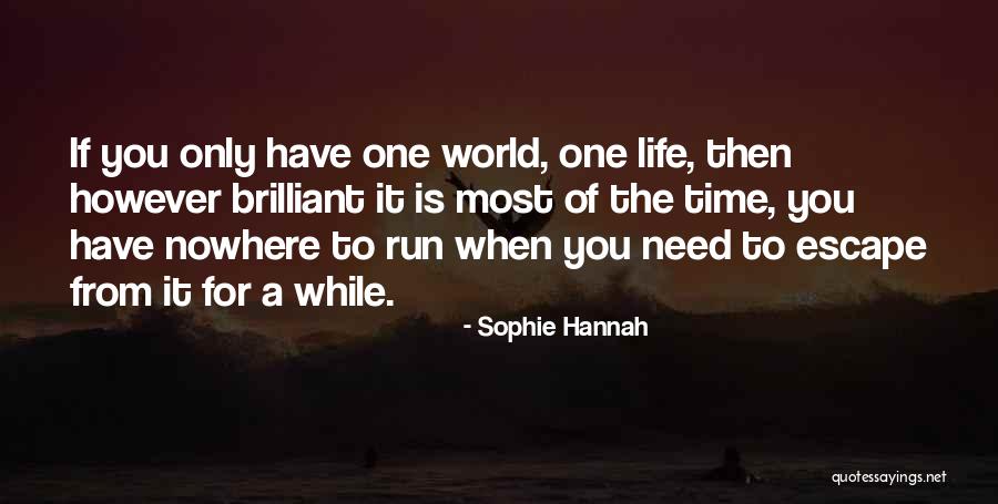 When You Need It The Most Quotes By Sophie Hannah