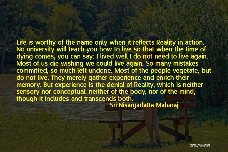 When You Need It The Most Quotes By Sri Nisargadatta Maharaj When You Need It The Most Quotes By Sri Nisargadatta Maharaj