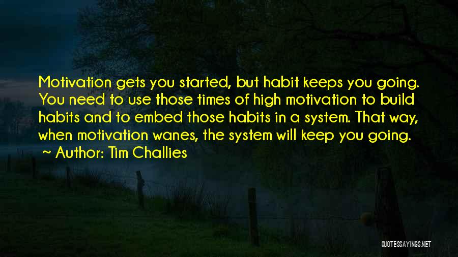 When You Need Motivation Quotes By Tim Challies