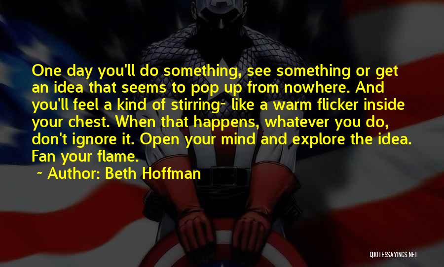 When You Open Your Mind Quotes By Beth Hoffman